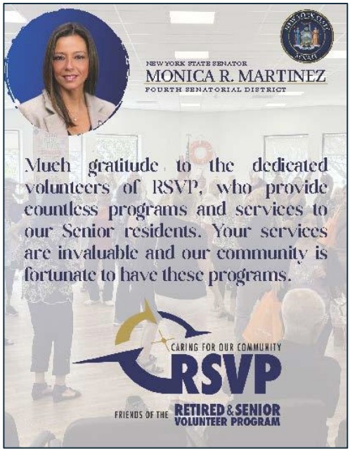 Monica R. Martinez. Frouth Senatorial District. Much gratitude to the dedicated volunteers of RSVP, who provide countless programs and services in our senior residents. Your services are invaluable and our community is fortunate to have these programs.